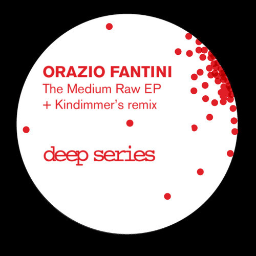 Orazio Fantini - The Medium Raw EP