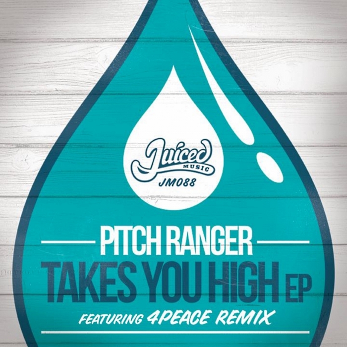 Pitch Ranger - Takes You High EP
