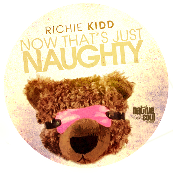 Richie Kidd - Now That's Just Naughty