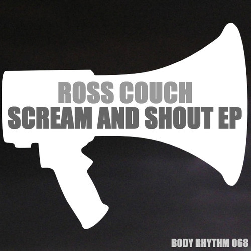 Ross Couch - Scream And Shout EP
