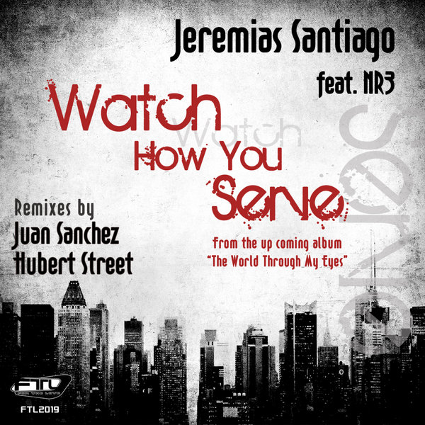 SANTIAGO, Jeremias feat NR3 - Watch How You Serve