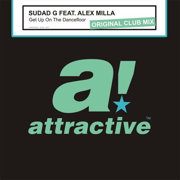 Sudad G, Alex Milla - Get Up On The Dancefloor (Original Club Mix)