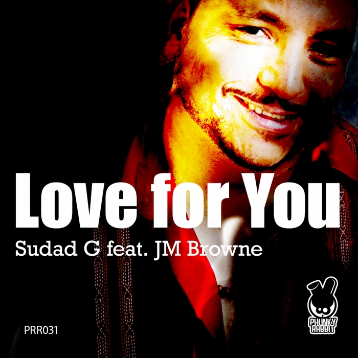 Sudad G, JM Browne - Love For You