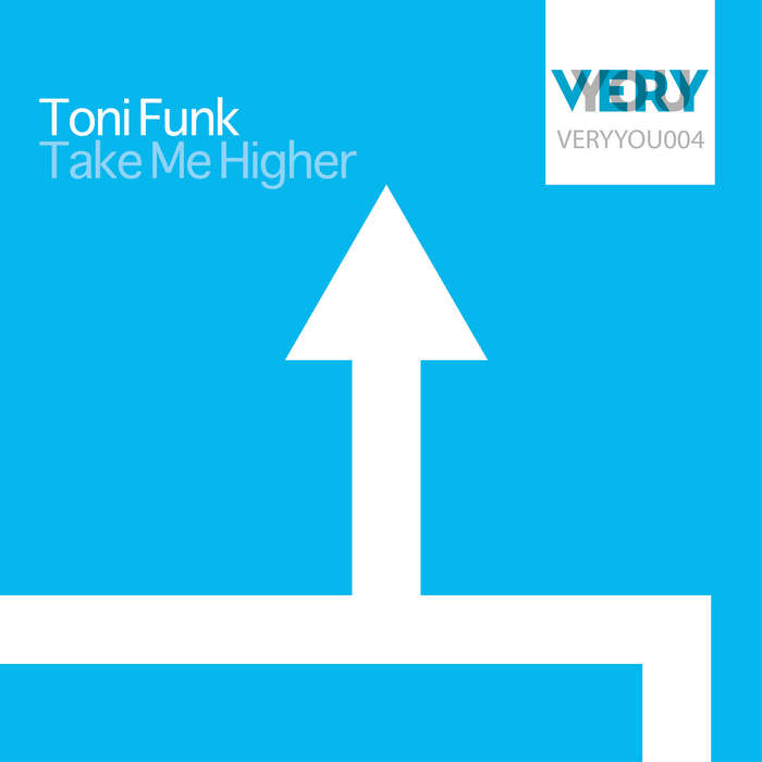 Toni Funk - Take Me Higher EP