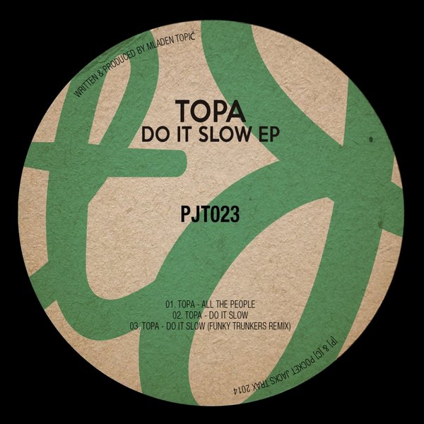 Topa - Do It Slow