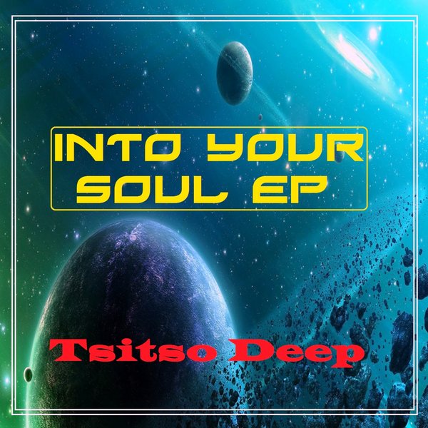Tsitso Deep - Into Your Soul EP