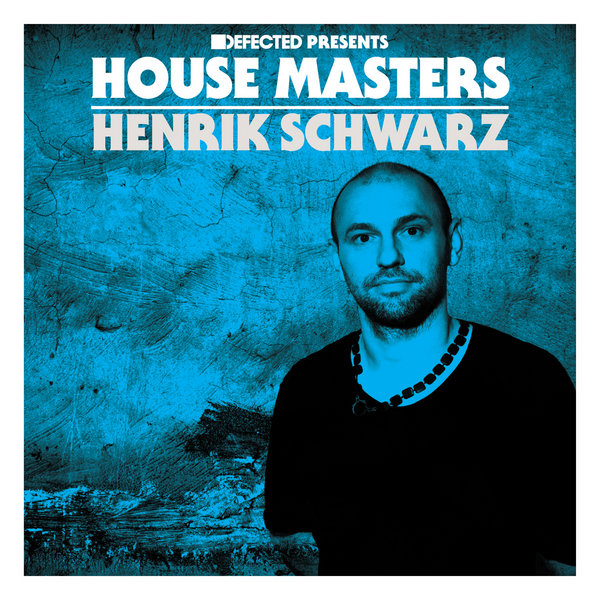 VA - Defected presents House Masters Henrik Schwarz