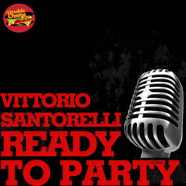 Vittorio Santorelli, King David - Ready To Party feat. King David