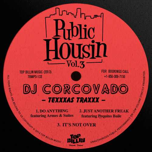 DJ Corcovado - Public Housin 3 Texxxas Traxxx