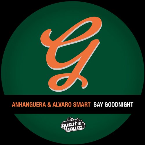 Anhanguera, Alvaro Smart - Say Goodnight
