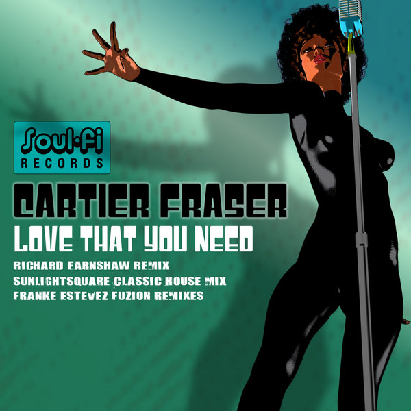 Cartier Fraser - Love That You Need