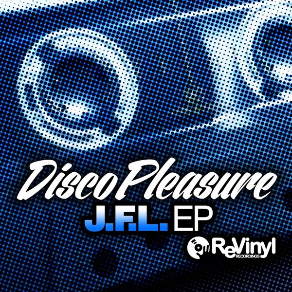 Disco Pleasure - J.F.L. EP