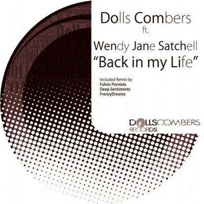 Dolls Combers, Wendy Jane Satchell - Back in My Life