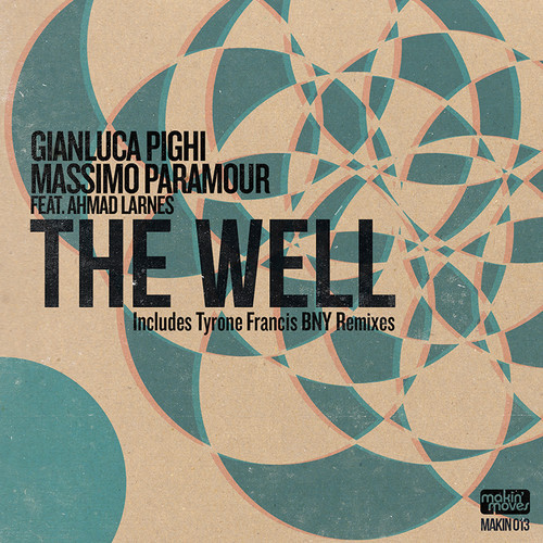 Gianluca Pighi, Massimo Paramour - The Well Incl. Tyrone Francis Remixes