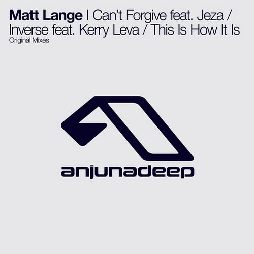 Matt Lange - I Can't Forgive / Inverse / This Is How It Is