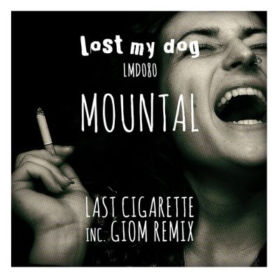 Mountal - Last Cigarette (+Giom Remix)