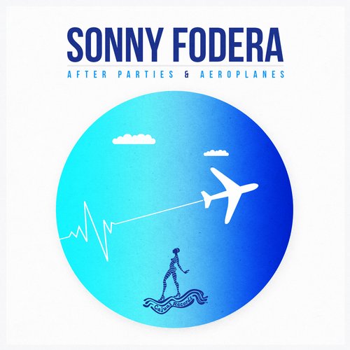 Sonny Fodera - After Parties & Aeroplanes