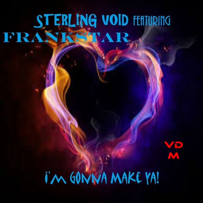 Sterling Void, FrankStar - I'm Gonna Make Ya