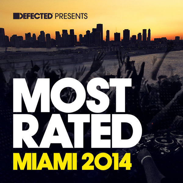 VA - Defected Presents Most Rated Miami 2014