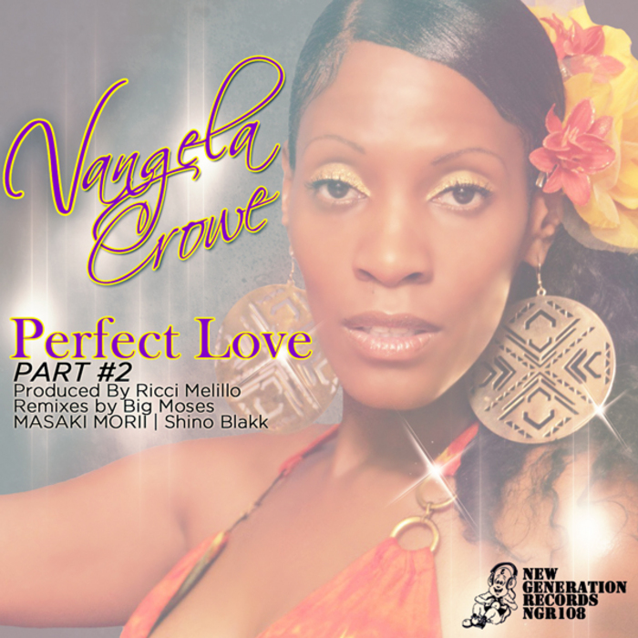 Vangela Crowe - Perfect Love - Part 2 (Incl Big Moses Mixes)
