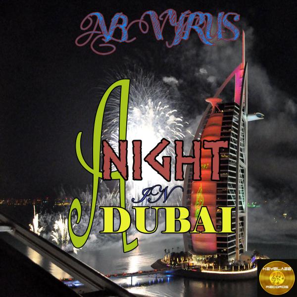 AB Vyrus - A Night In Dubai