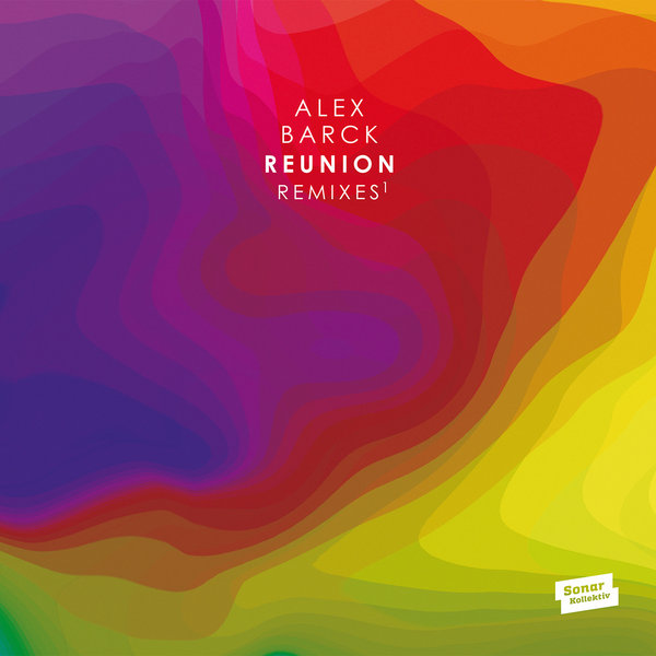 Alex Barck - Reunion Remixes