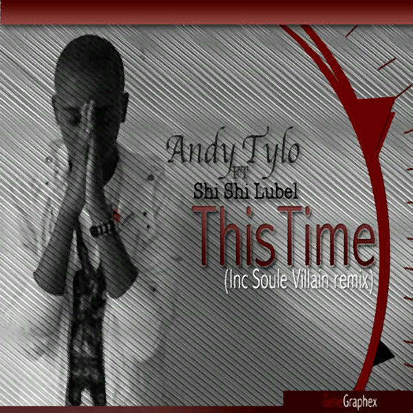 Andy Tylo Ft Shi Shi Lubel - This Time
