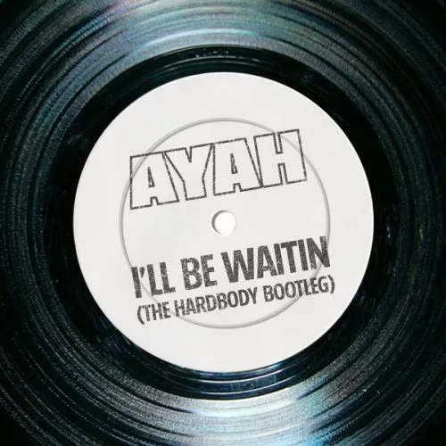 00-Ayah-I'll Be Waitin' (The Hardbody Bootleg)-2014-