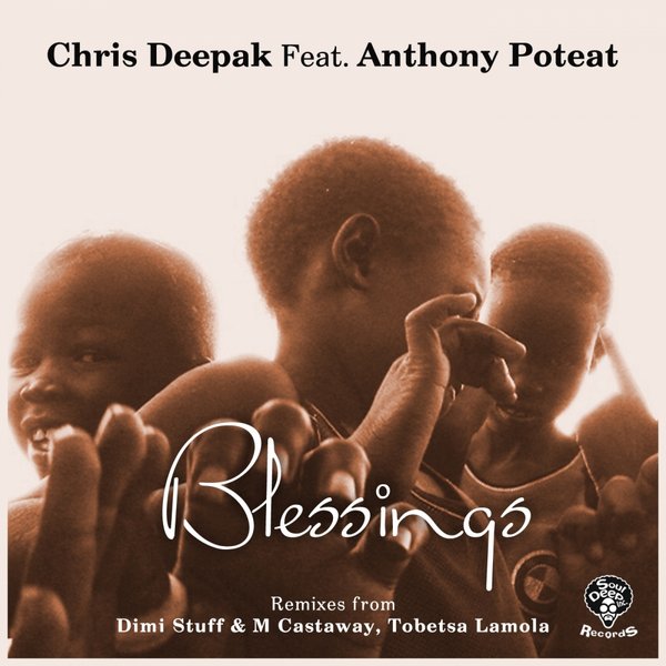 Chris Deepak ft Anthony Poteat - Blessings