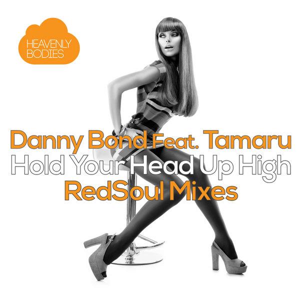 Danny Bond ft Tamaru - Hold Your Head Up High (RedSoul Mixes)