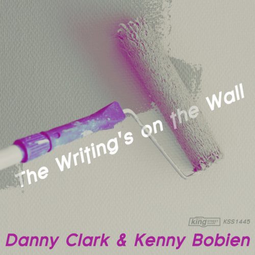00-Danny Clark & Kenny Bobien-The Writing's On The Wall-2014-