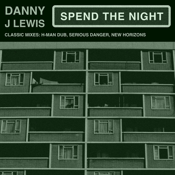 Danny J Lewis - Spend The Night - The Classic Mixes