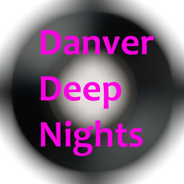 Danver - Danver Deep Nights