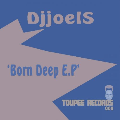 00-Djjoels-Born Deep E.P-2014-