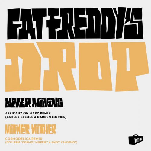 00-Fat Freddy's Drop-Mother Mother - Never Moving Remixes-2014-
