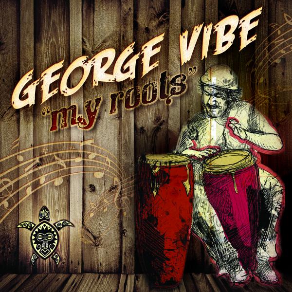 George Vibe - My Roots