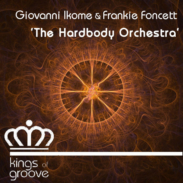 Giovanni Ikome & Frankie Foncett - The Hardbody Orchestra
