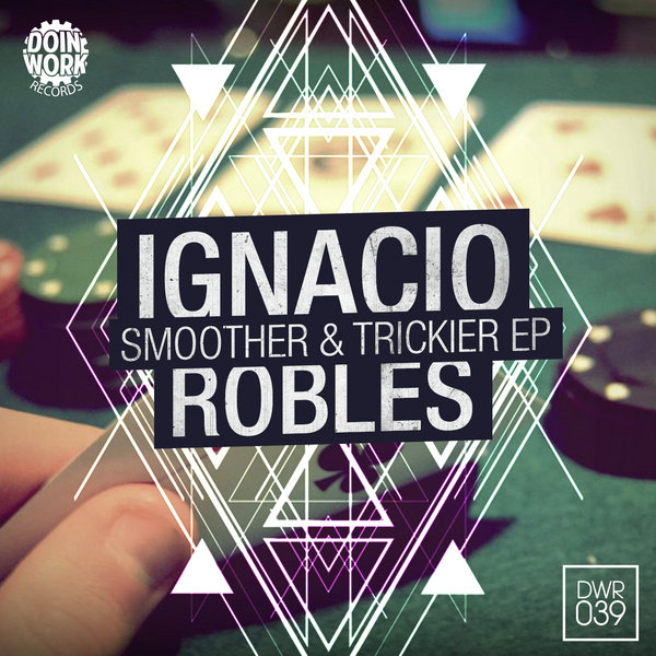 Ignacio Robles - Smoother & Trickier EP