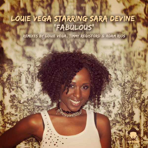 Louie Vega feat. Sara Devine - Fabulous