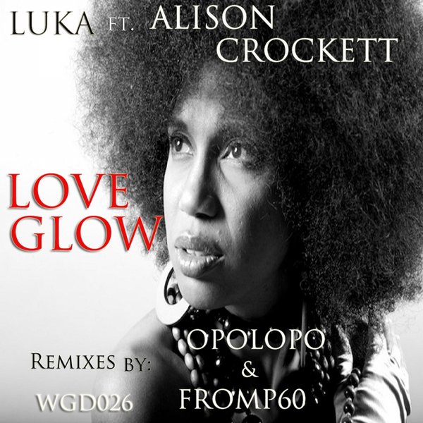 Luka Ft Alison Crockett - Love Glow