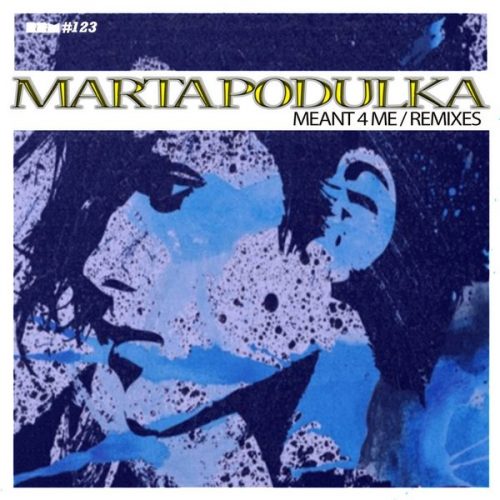 00-Marta Podulka-Meant 4 Me Remixes 2014-2014-