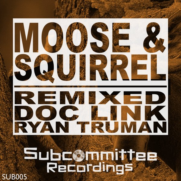 Moose & Squirrel - Remixed