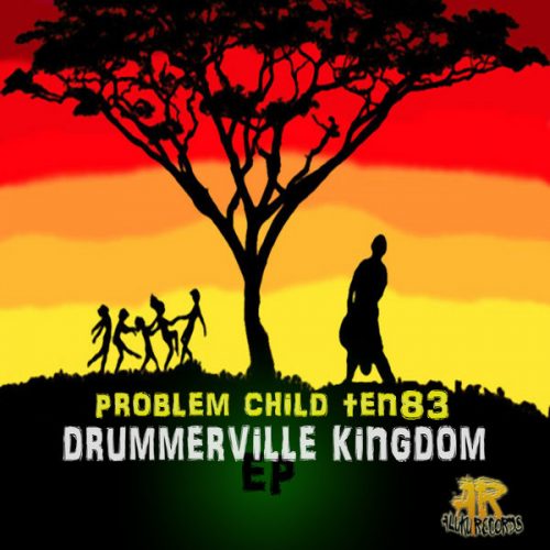 00-Problem Child Ten83-Drummerville Kingdom EP-2014-