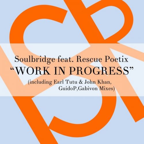 00-Soulbridge Ft Rescue Poetix-Work In Progress-2014-