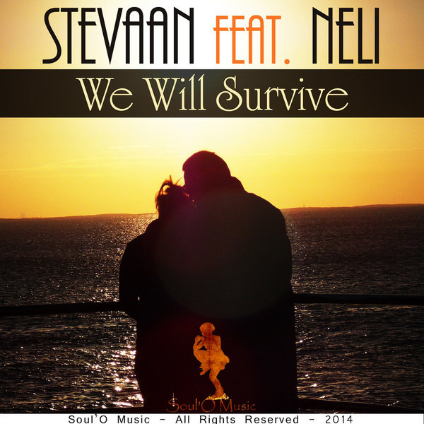 Stevaan Ft Neli - We Will Survive