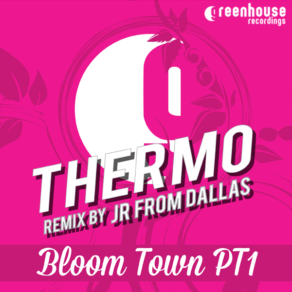 Thermo - Bloom Town PT1