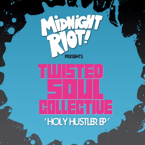 00-Twisted Soul Collective-Holy Hustler EP-2014-