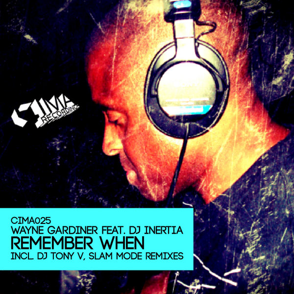 Wayne Gardiner Ft DJ Inertia - Remember When