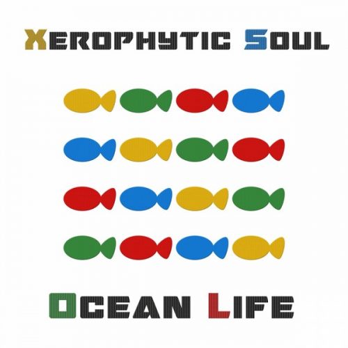 00-Xerophytic Soul-Ocean Life-2014-