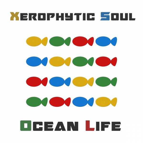 Xerophytic Soul - Ocean Life